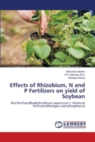 Effects of Rhizobium, N and P Fertilizers on yield of Soybean: Bio-fertilizer(Bradyrhizobium japonicum ), chemical fertilizers 365916612X Book Cover