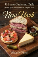 New York: Home-Style Meals from the Empire State (50 States Gathering Table) B0HGC451FX Book Cover