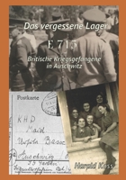 Das vergessene Lager E 715: Britische Kriegsgefangene in Auschwitz B08SPF5FLX Book Cover