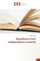Macedonia from independence onwards 3841616119 Book Cover