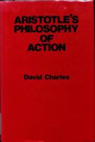 Aristotle's Philosophy of Action 0801417082 Book Cover