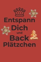 Entspann Dich Und Back P�tzchen: Meine Backrezepte zu Weihnachten I 120 Linierte cremefarbende Seiten I DIN A5 1691071528 Book Cover