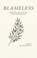 Blameless: Death Was Never The End, It Was My Beginning B0FNZBB6Q2 Book Cover