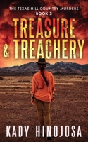 Treasure & Treachery: (The Texas Hill Country Murders, Book 2) 1735497681 Book Cover