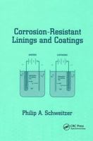 Corrosion-Resistant Linings and Coatings (Corrosion Technology) 0367397102 Book Cover