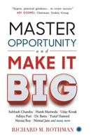 Master Opportunity and Make it Big [Paperback] Richard M. Rothman 9386348950 Book Cover