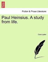 Paul Heinsius. A study from life. 1241392080 Book Cover