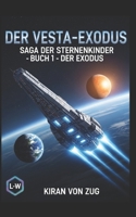 Der Vesta-Exodus - Die Saga der Sternenkinder - Der Exodus: Band 1 (German Edition) B0FFTV1QDH Book Cover