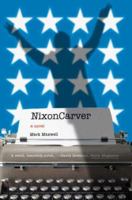 Nixoncarver (Buzz Books Series) 0312181469 Book Cover