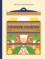 The Complete Illustrated Guide to Chinese Cooking: Techniques, Ingredients & Recipes 1964786282 Book Cover