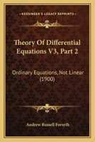 Theory Of Differential Equations V3, Part 2: Ordinary Equations, Not Linear 1160714738 Book Cover