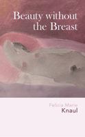 Beauty without the Breast 0982914415 Book Cover