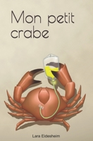 Mon petit crabe (French Edition) 2959355806 Book Cover
