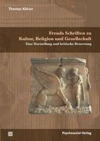 Freuds Schriften Zu Kultur, Religion Und Gesellschaft 3837924327 Book Cover