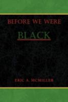 Before We Were Black 1436347009 Book Cover
