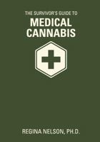 The Survivor's Guide to Medical Cannabis 1719549222 Book Cover