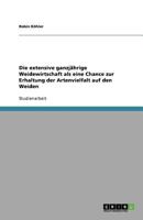 Die extensive ganzjährige Weidewirtschaft als eine Chance zur Erhaltung der Artenvielfalt auf den Weiden 3656105731 Book Cover
