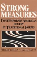 Strong Measures: Contemporary American Poetry In Traditional Form 0060414715 Book Cover