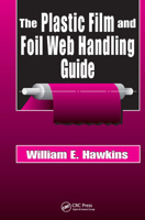 The Plastic Film and Foil Web Handling Guide 1587161524 Book Cover