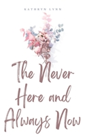 The Never Here and Always Now 9357748547 Book Cover