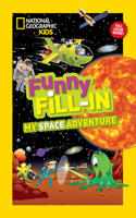 Funny Fill-in: My Space Adventure 1426313543 Book Cover