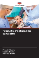 Produits d'obturation canalaire (French Edition) 6209630928 Book Cover