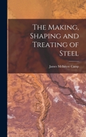 The Making, Shaping and Treating of Steel 1015450970 Book Cover
