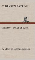 Nicanor - Teller of Tales A Story of Roman Britain 935678468X Book Cover