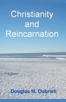 Christianity and Reincarnation B0FMPLWGW3 Book Cover