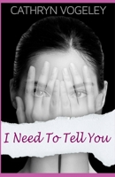 I Need to Tell You 1947966588 Book Cover