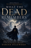 What The Dead Remembers (The Hollow Chronicles) B0HGD6FSYC Book Cover