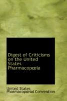 Digest of Criticisms on the United States Pharmacopœia 101822601X Book Cover