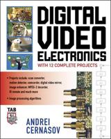 Digital Video Electronics with 12 Complete Projects 0071437150 Book Cover