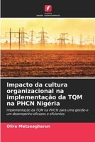 Impacto da cultura organizacional na implementação da TQM na PHCN Nigéria (Portuguese Edition) 6208629950 Book Cover