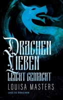 Drachenlieben Leicht Gemacht (Lass Es Drachen) (German Edition) 1923035142 Book Cover