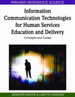 Information Communication Technologies for Human Services Education and Delivery: Concepts and Cases 1605667358 Book Cover