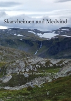Skarvheimen and Medvind : A Solo Female Wanderer Hiking Guide 1961878305 Book Cover