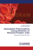 Haptoglobin Polymorphism among Brahmins of Himachal Pradesh, India 3659106720 Book Cover