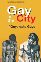 Gay in the City: If Guys date Guys B0DSDFZF5J Book Cover