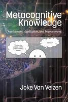 Metacognitive Knowledge Development, Application, and Improvement 1641130229 Book Cover