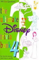 The Ultimate Disney Trivia Book 4: 999 New Questions! 0786885297 Book Cover