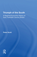 Triumph of the South: A Regional Economic History of Early Twentieth Century Britain 1138358517 Book Cover