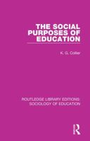 The Social Purposes of Education 1138220779 Book Cover