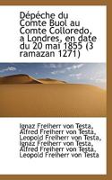D P Che Du Comte Buol Au Comte Colloredo, a Londres, En Date Du 20 Mai 1855 1116390973 Book Cover