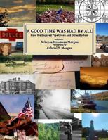 A Good Time Was Had by All: How We Enjoyed Pipe Creek and Dilles Bottom 1518831451 Book Cover