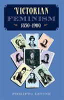 Victorian Feminism 1850-1900 0813013216 Book Cover