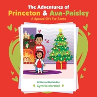 The Adventures of Princeton & Ava-Paisley: A Special Gift For Santa 166414787X Book Cover