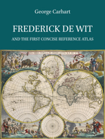 Frederick de Wit and the First Concise Reference Atlas 9004299033 Book Cover
