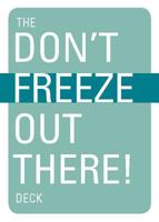 Don't Freeze Out There Deck (Don't Deck) 1594858233 Book Cover