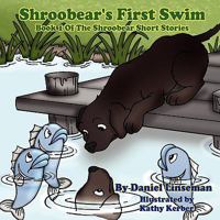 Shroobear's First Swim: Book I Of The Shroobear Short Stories 1434382524 Book Cover